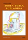 Bubla  Bubla Bublanina