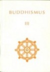 Buddhismus III