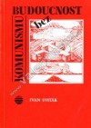 Budoucnost bez komunismu
