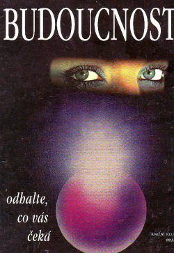 Budoucnost - odhalte, co vás čeká