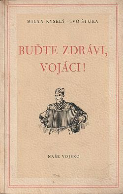 Buďte zdrávi, vojáci!