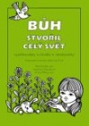 Bůh stvořil celý svět