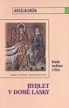 Bydlet v domě lásky