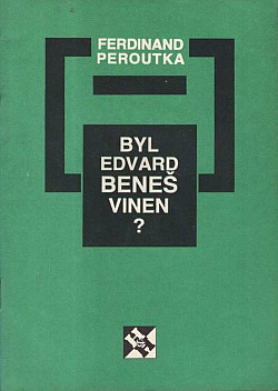 Byl Edvard Beneš vinen?