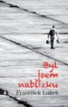 Byl jsem nablízku
