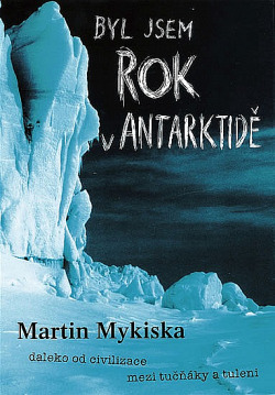 Byl jsem rok v Antarktidě
