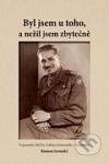 Byl jsem u toho, a nežil jsem zbytečně