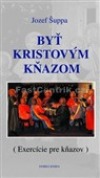 Byť Kristovým kňazom