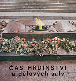 Čas hrdinství a dělových salv