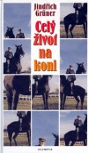 Celý život na koni