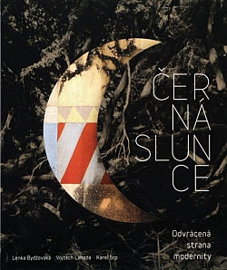 Černá slunce: Odvrácená strana modernity