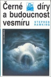 Černé díry a budoucnost vesmíru