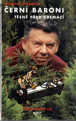 Černí baroni těsně před kremací
