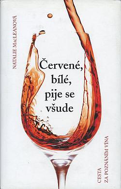 Červené, bílé, pije se všude