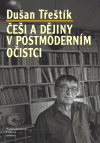 Češi a dějiny v postmoderním očistci