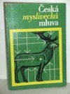 Česká myslivecká mluva