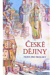 České dějiny nejen pro školáky