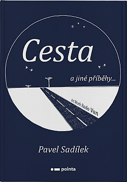 Cesta a jiné příběhy...