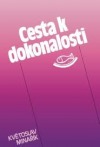 Cesta k dokonalosti