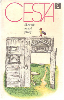 Cesta. Sborník mladé prózy