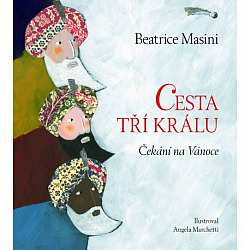 Cesta tři králů - Čekání na Vánoce