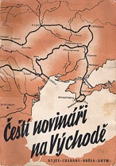 Čeští novináři na Východě