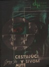 Cestujúci v sivom autě