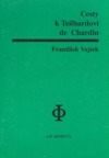 Cesty k Teilhardovi de Chardin