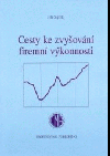 Cesty ke zvyšování firemní výkonnosti