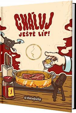 Cháluj ještě líp!