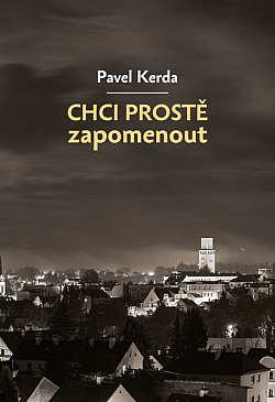 Chci prostě zapomenout