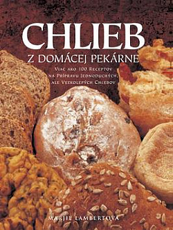 Chlieb z domácej pekárne