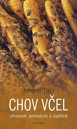Chov včel – přirozeně, jednoduše a úspěšně