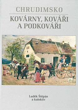 Chrudimsko: Kovárny, kováři a podkováři