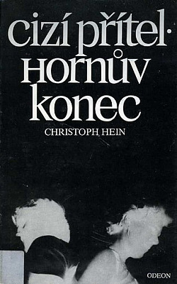 Cizí přítel / Hornův konec