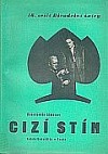 Cizí stín : Hra o 6 dějstvích