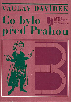 Co bylo před Prahou