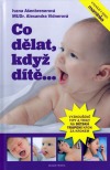 Co dělat, když dítě…