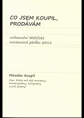 Co jsem koupil, prodávám