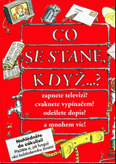 Co se stane, když?