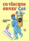 Co všechno odnes čas