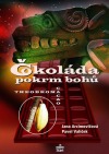 Čokoláda - pokrm bohů