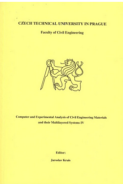 Computer and experimental analysis of civil engineering materials and their multilayered systems IV.