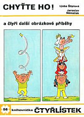 Chyťte ho!