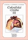 Cukrářská výroba III