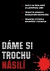 Dáme si trochu násilí