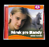 Dárek pro Mandy