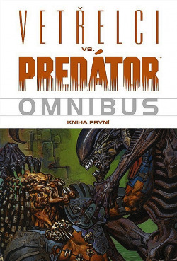 Vetřelci vs. predátor omnibus. Kniha první