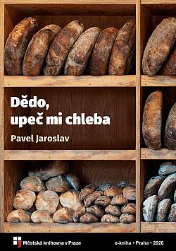 Dědo, upeč mi chleba