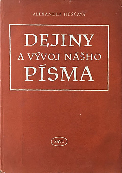 Dejiny a vývoj nášho písma